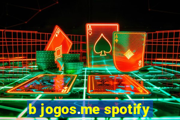 b jogos.me spotify